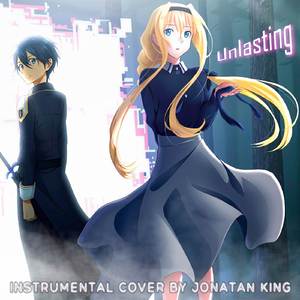 Unlasting (Instrumental) [From "Sword Art Online Alicization: War of Underworld"]