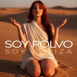 Soy Polvo, Soy Ceniza