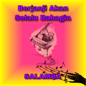 Berjanji Akan Selalu Bahagia