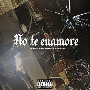 No Te Enamore