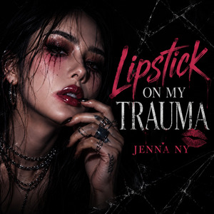 Lipstick On My Trauma