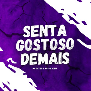 MONTAGEM - SENTA GOSTOSO DEMAIS
