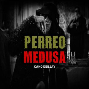 PERREO MEDUSA