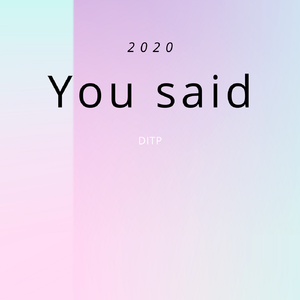 You said