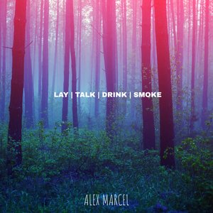 LAY | TALK | DRINK | SMOKE
