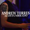 Andrew Torres - Acostumbrado