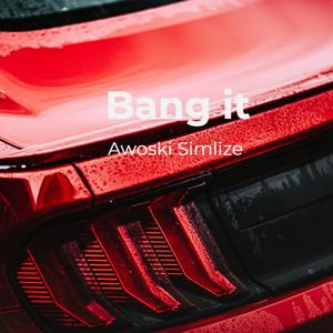 Bang It
