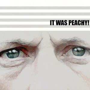 It Was Peachy