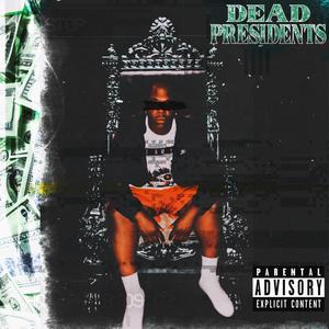 Dead Presidents (feat. Ela Rami)
