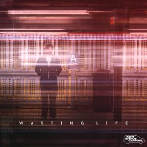 Wasting Life