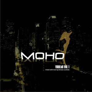 Moho Vaults Vol. 1 (Continuous Mix) (Hand picked and mixed with love by Groove Junkies)