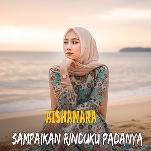 Sampaikan Rinduku Padanya
