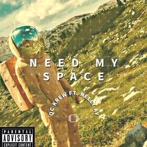 NEED MY SPACE (feat. Nelly Ay & Tmany)