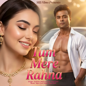 Tum Mere Rahna
