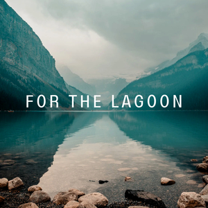 For the Lagoon