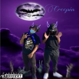Creepin (feat. Taliban Zay)