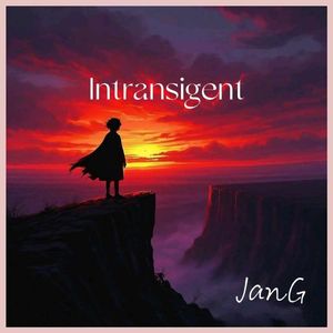 Intransigent（一意孤行）