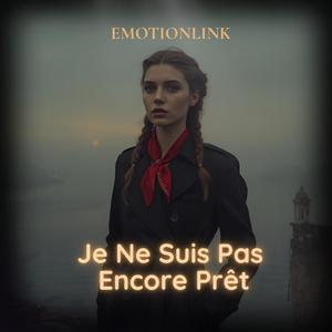 Je Ne Suis Pas Encore Prêt