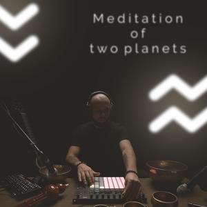Meditation of two planets