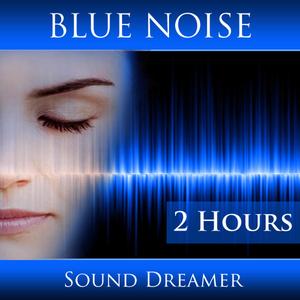 Blue Noise (2 Hours)