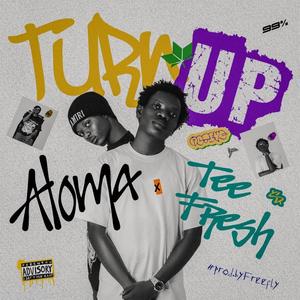 Turn Up (feat. Tee Fresh)