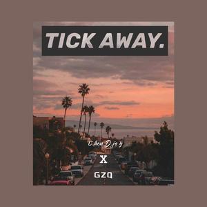 Tick Away（GZQ Remix）