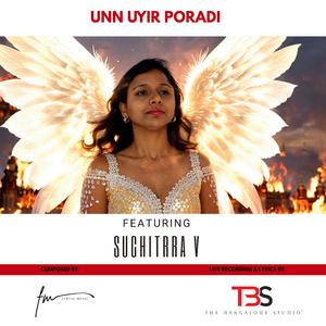 Unn Uyir Poradi (feat. Suchitrra v)