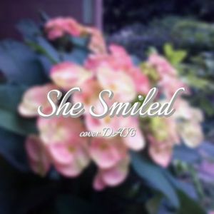 She Smiled（cover DAY6）