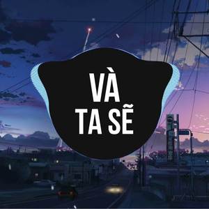 Và Ta Sẽ Remix