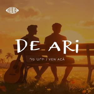 Դե Արի / De Ari / Ven Acá