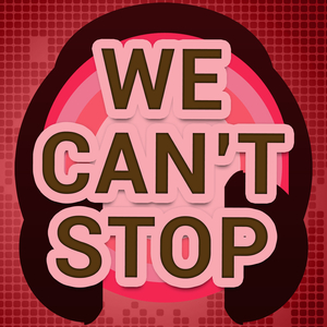 We Can't Stop (A Tribute to Miley Cyrus)