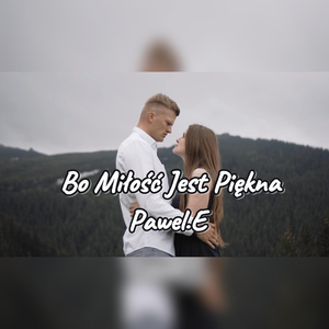 Bo Miłość Jest Piękna