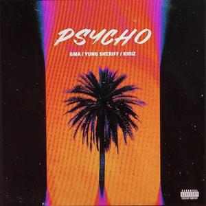 Psycho (feat. Yung Sheriff & Kiriz)