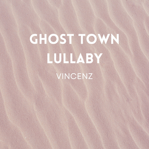 Ghost Town Lullaby