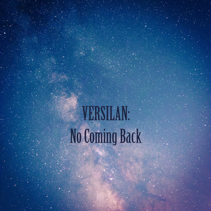 Versilan: No Coming Back (Instrumental Version)