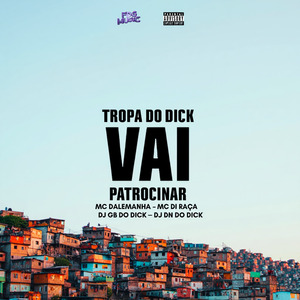 Tropa do Dick Vai Patrocionar