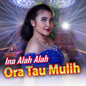 Ora Tau Mulih