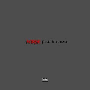 Worse (feat. Doit Nate)