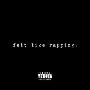 felt like rapping