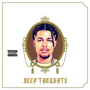 D E E P T H O U G H T S