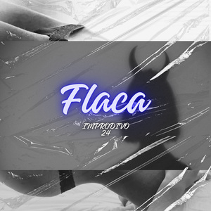 Flaca