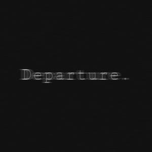Departure.