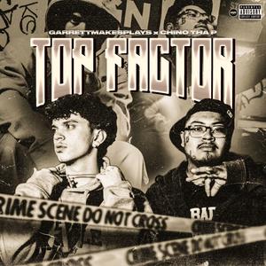 TOP FACTOR (feat. Chino Tha P)
