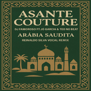 Arábia Saudita (feat. Jó Garcia, Teo No Beat) (Reinaldo Silva Vocal Remix)