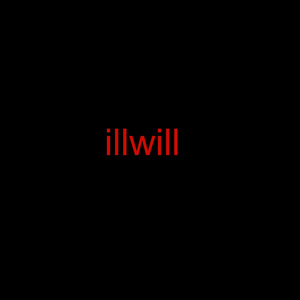illwill