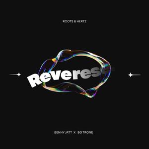 REVERSE (feat. BG TRONE)