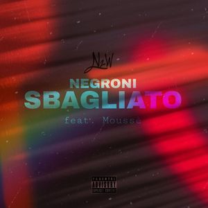 NEGRONI SBAGLIATO (feat. Moussè)