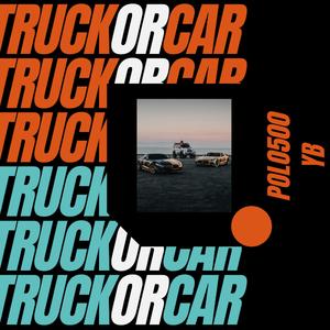 Truck or Car (feat. YB)