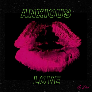 Anxious Love