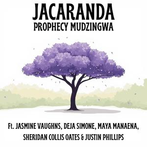 Jacaranda (feat. Jasmine Vaughns, Deja Simone, Maya Manaena, Sheridan Collis Oates & Justin Phillips)